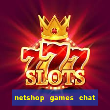 netshop games chat ao vivo